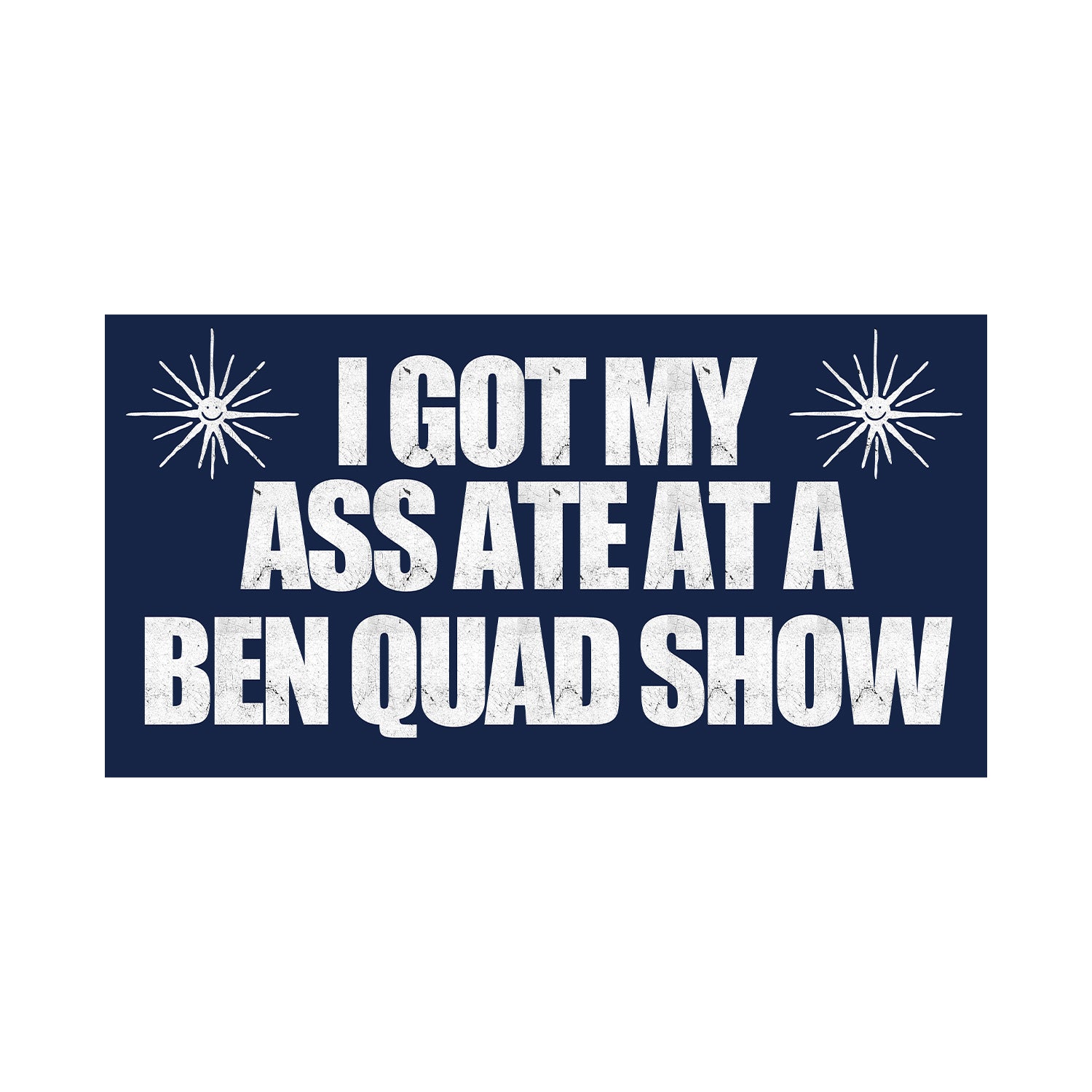 Ben Quad Show - Bumper Sticker – Pure Noise Records