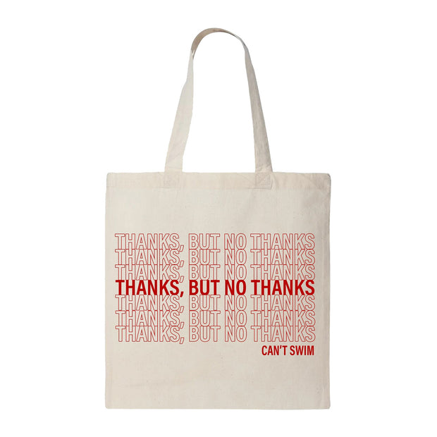 Thanks But No Thanks - Tote