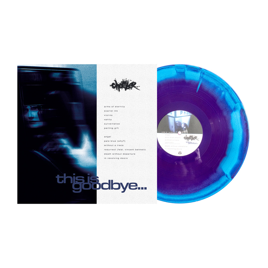 A translucent blue Chamber vinyl, from the This Is Goodbye presale, features a blurred woman on the cover, a track list in the center, and "this is goodbye..." in blue and gray at the bottom.