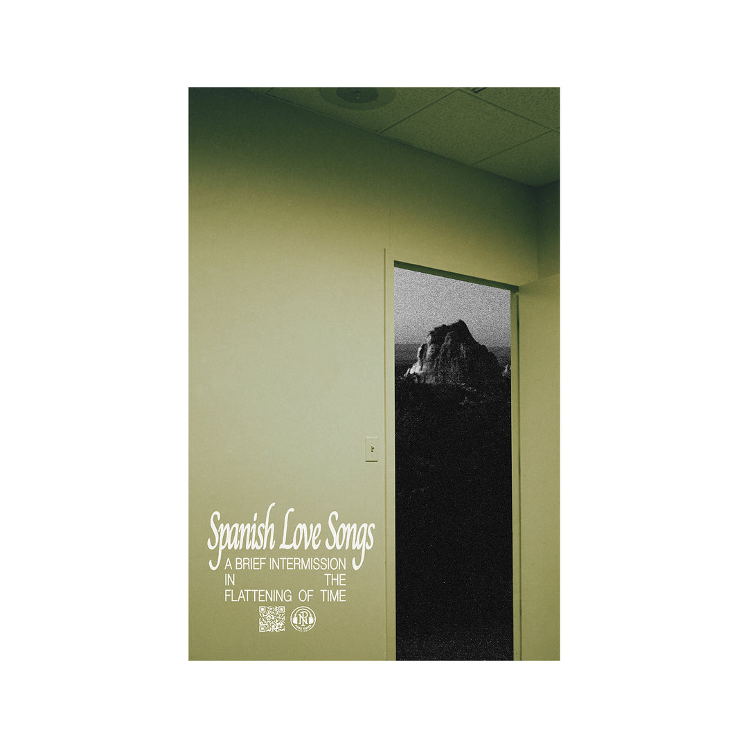 A door in a yellow-lit room opens to a black-and-white mountain landscape. Text: Spanish Love Songs - A Brief Intermission In The Flattening Of Time. 11x17 double-sided poster by Spanish Love Songs; may ship folded.