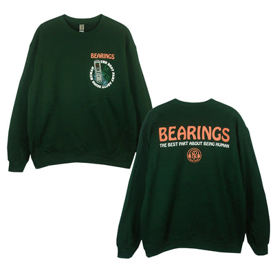 bearings the best part about being human green crewneck. front of crewneck has a print on the front left chest pocket of the text "bearings the best part about being human" in a circle shape around a cellphone and a set of keys being held by a skeleton hand. the back of the crewneck just has the text "bearings the best part about being human" in the center of the back 