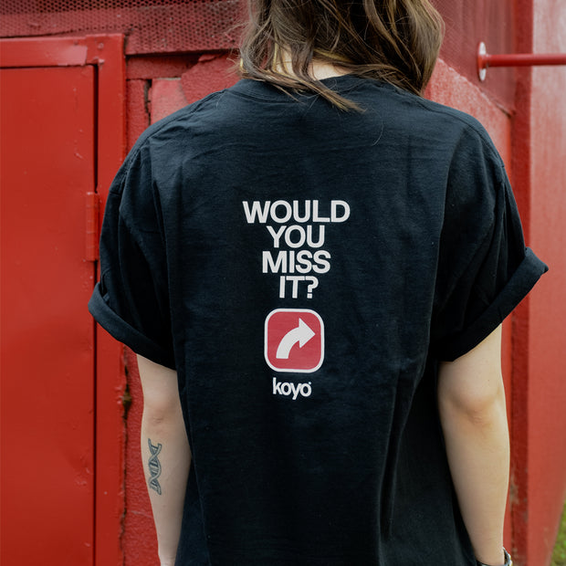 Would You Miss It? Black - Tee