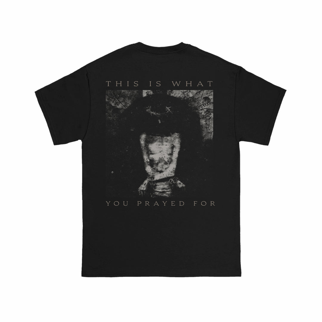 Black Vomit Forth Comfort Colors shirt with a grayscale abstract distorted figure on the back, "THIS IS WHAT" above and "YOU PRAYED FOR" below the image.