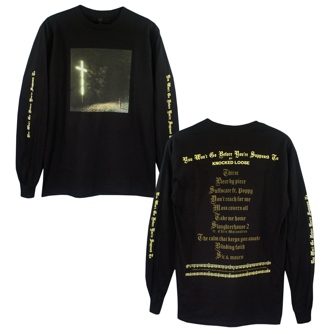 knocked loose You Won't Go Before You're Supposed To Black - Long Sleeve front and back