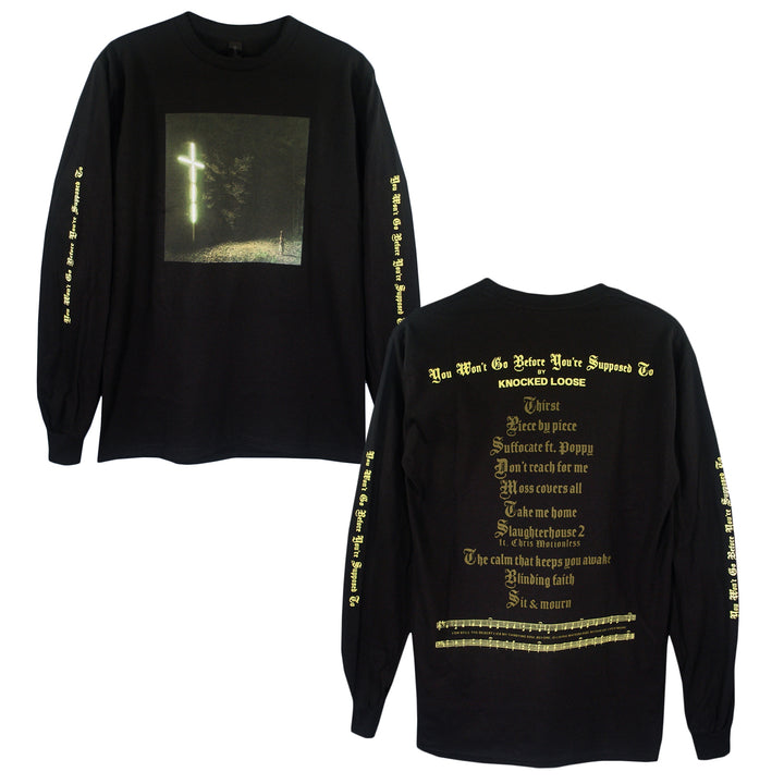 knocked loose You Won't Go Before You're Supposed To Black - Long Sleeve front and back