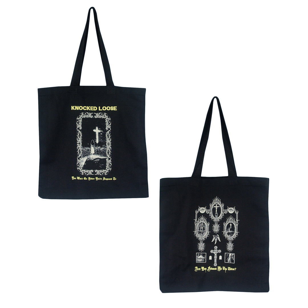 knocked loose You Won't Go Before You're Supposed To Black - Tote front and back