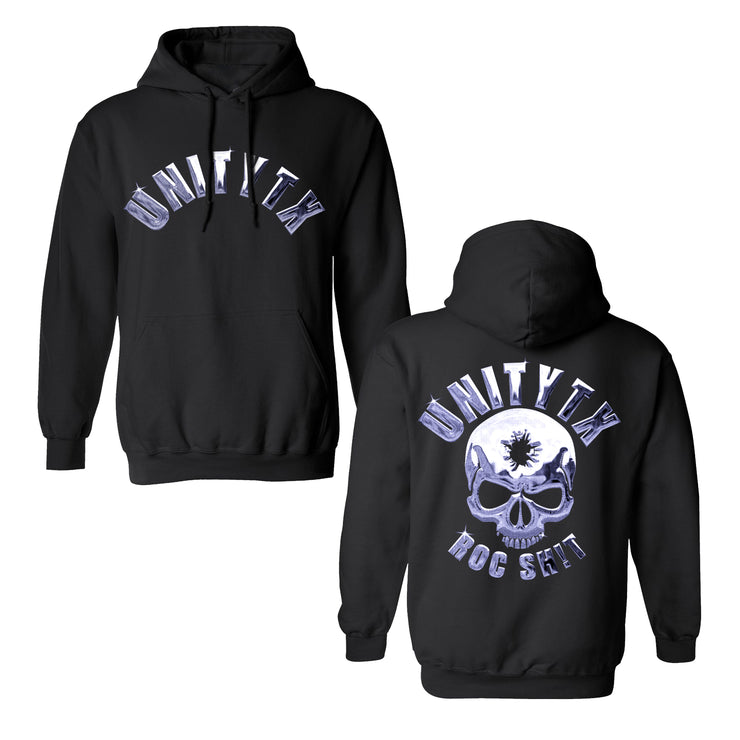 UNITYTX ROC SH!T black Pullover. the front has the text UNITYTX printed across the chest in a chrome font. on the back is a skull with a bullet hole through the forehead with the text UNITYTX printed above and ROC SH!T printed below all in chrome style. 