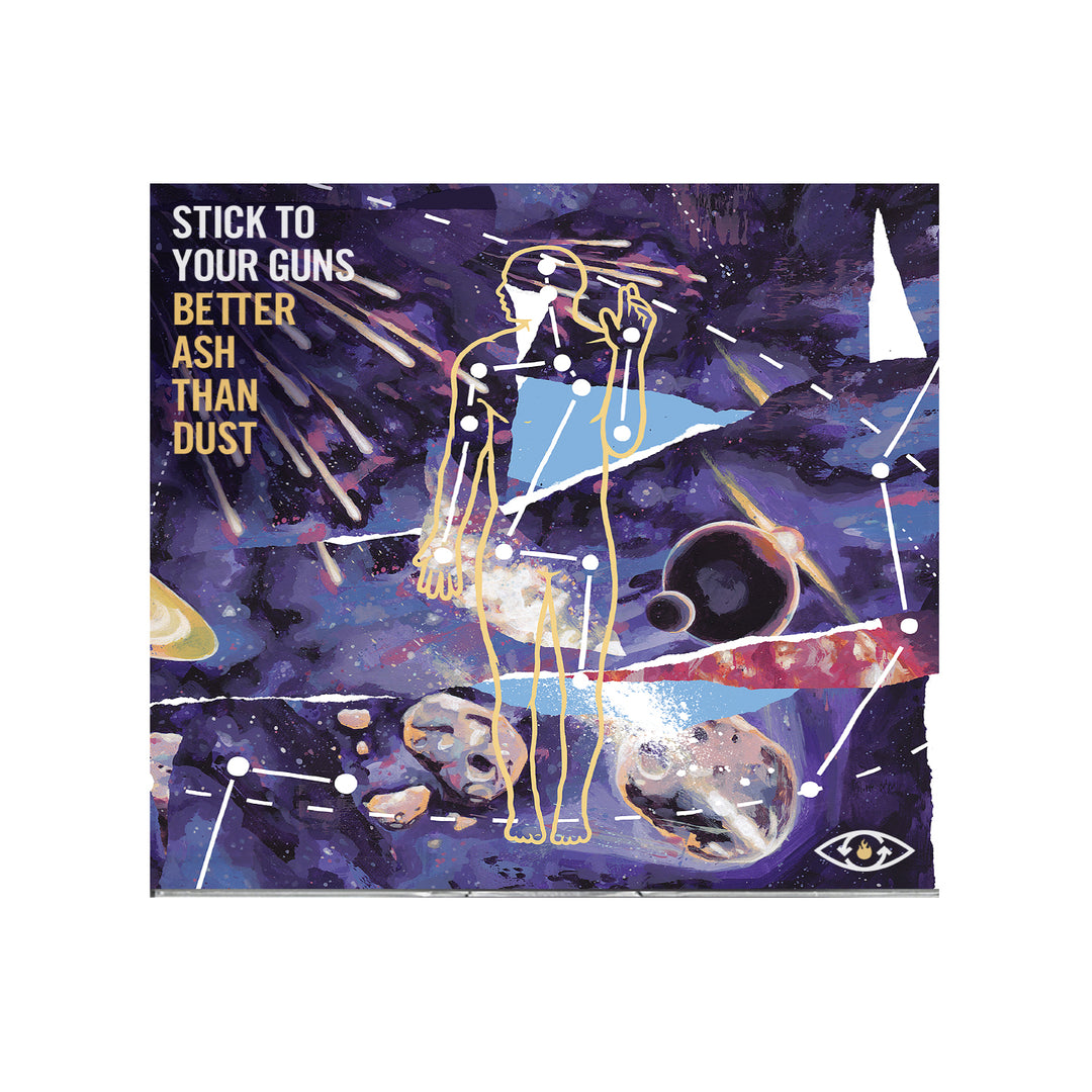 Stick To Your Guns CD album cover for Better Ash Than Dust features a line drawing of a person against a cosmic scene with planets, constellations, and geometric shapes; tracklist is shown on the back.